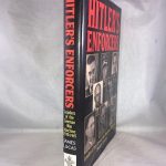Hitler's Enforcers Leaders of the German War Machine 1939-1945