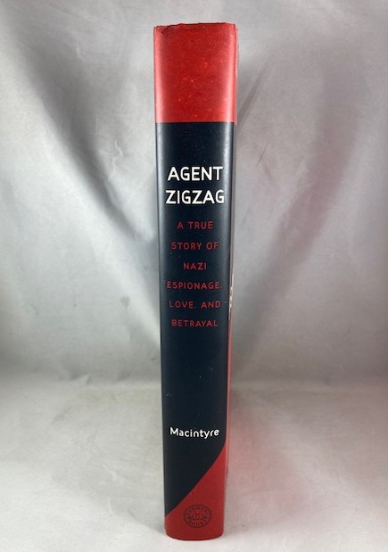 Agent Zigzag: A True Story of Nazi Espionage, Love, and Betrayal