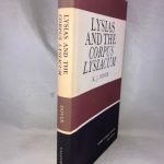 Lysias and the Corpus Lysiacum (Sather Classical Lectures, Volume 39)