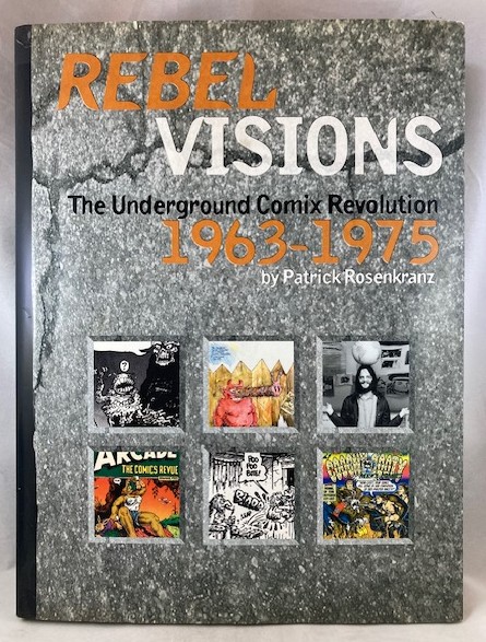 Rebel Visions: The Underground Comix Revolution 1963-1975