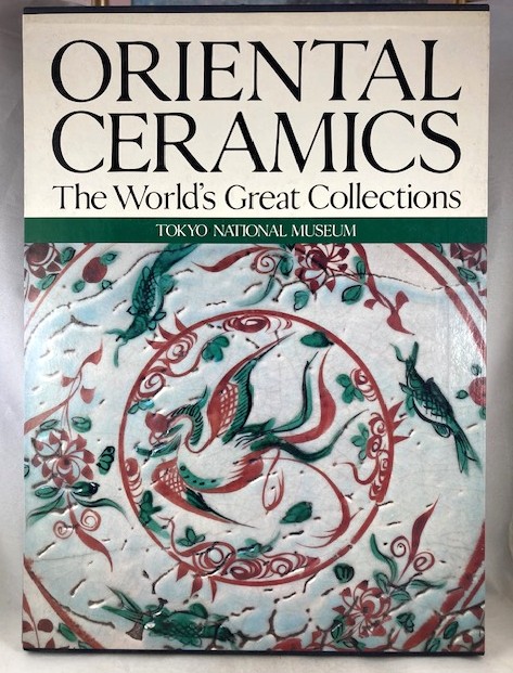 Oriental Ceramics: The World's Great Collections. Volume 1, Tokyo National Museum