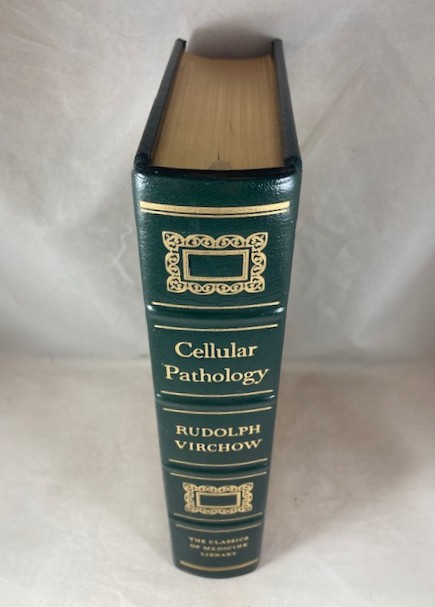Cellular Pathology as Based Upon Physiological and Pathological Histology: Twenty Lectures Delivered in the Pathological Institute of Berlin...