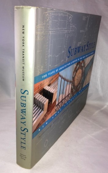 Subway Style: 100 Years of Architecture & Design in the New York City Subway