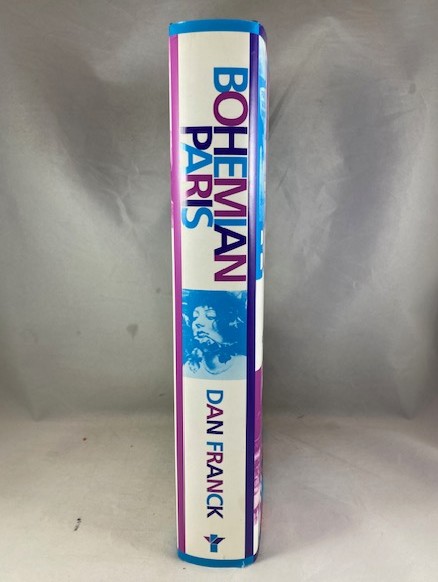 Bohemian Paris: Picasso, Modigliani, Matisse, and the Birth of Modern Art