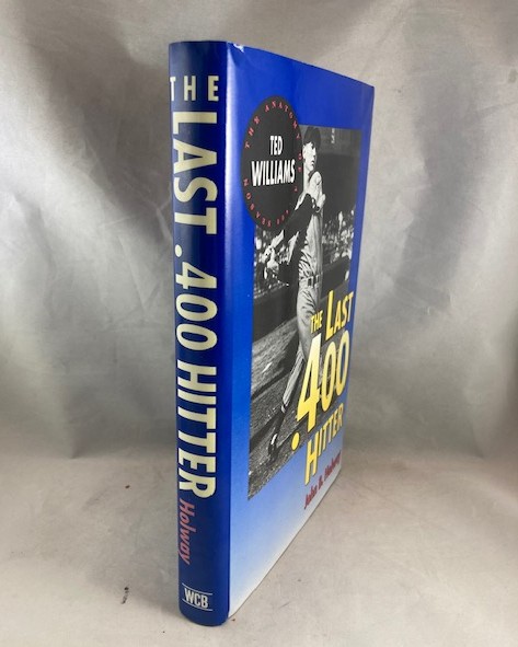 The Last .400 Hitter: The Anatomy of a .400 Season