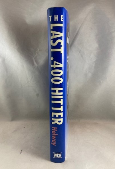 The Last .400 Hitter: The Anatomy of a .400 Season